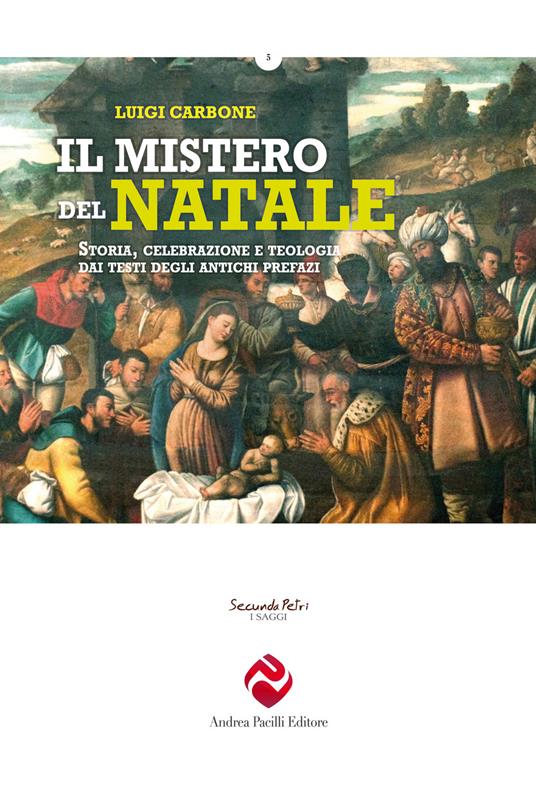 Il mistero del Natale. Storia, celebrazione e teologia dai testi degli antichi prefazi - Luigi Carbone - copertina