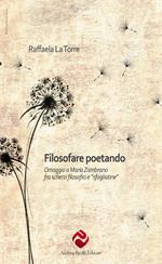 Filosofare poetando. Omaggio a Maria Zambrano