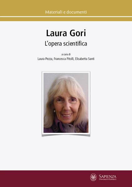 L' opera scientifica. Ediz. italiana e inglese - Laura Gori - copertina