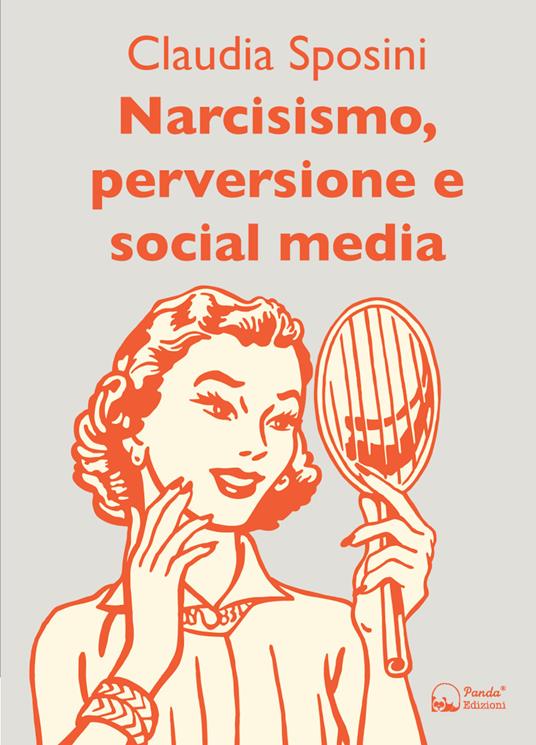 Narcisismo, perversione e social media - Claudia Sposini - copertina