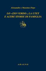 Lo «zio verde», la utet e altre storie di famiglia