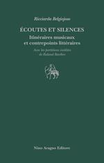 Écoutes et silences. Itinéraires musicaux et contrepoints littéraires