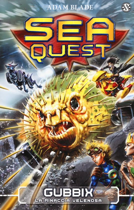 Gubbix. La minaccia velenosa. Sea Quest  . Vol. 16 - Adam Blade - copertina