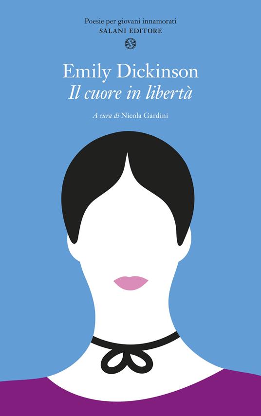 Il cuore in libertà - Emily Dickinson,Nicola Gardini - ebook