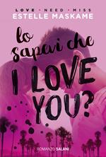 Lo sapevi che I love you?