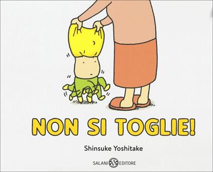 Non si toglie! Ediz. a colori - Shinsuke Yoshitake - copertina