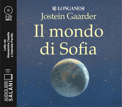 Il mondo di Sofia letto da Alessandra Casella e Gabriele Parrillo.  Audiolibro. 2 CD Audio formato MP3 - Jostein Gaarder - Libro - Salani -  Audiolibri