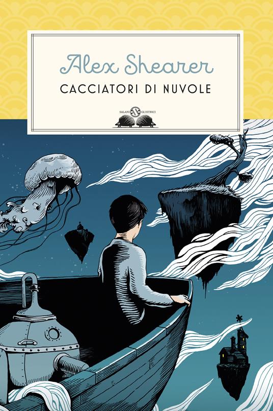 Cacciatori di nuvole. Nuova ediz. - Alex Shearer - copertina