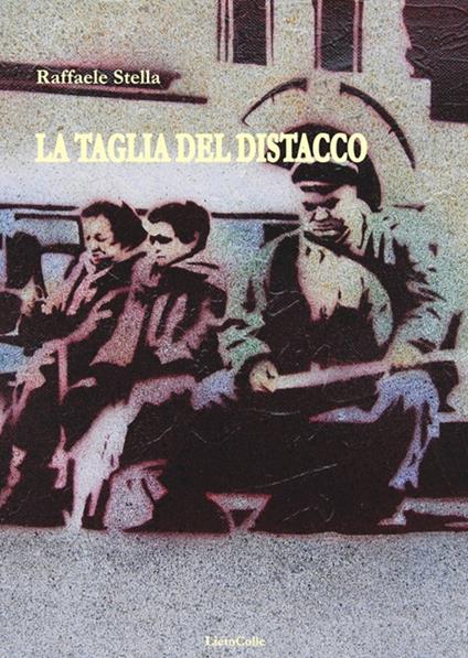 La taglia del distacco - Raffaele Stella - copertina