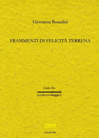 Frammenti di felicità terrena - Giovanna Rosadini - copertina