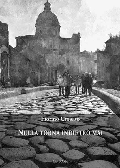 Nulla torna indietro mai - Fiorino Crosato - copertina