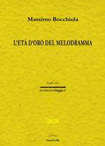 L'età d'oro del melodramma