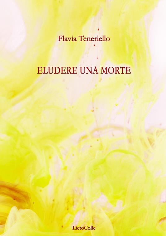 Eludere una morte - Flavia Teneriello - copertina