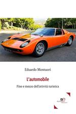 L' automobile. Fine e mezzo dell'attività turistica