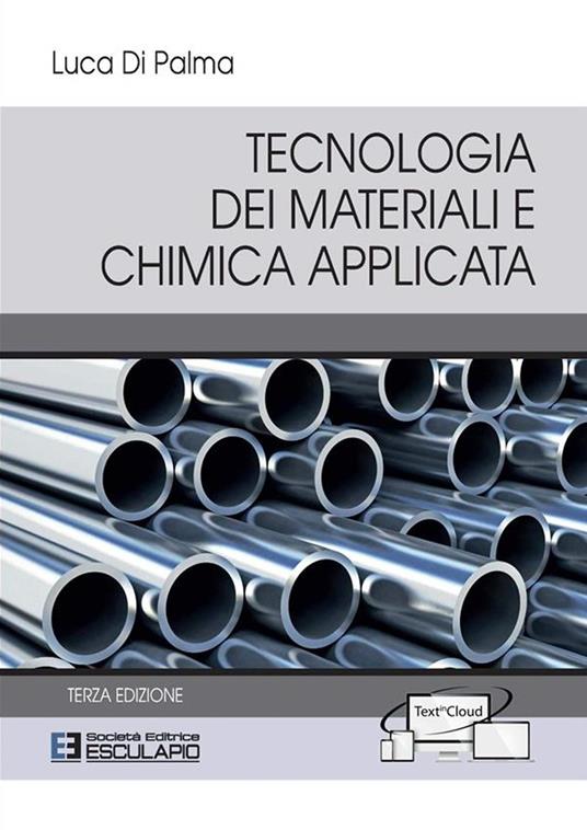 Tecnologia dei materiali e chimica applicata - Luca Di Palma - copertina