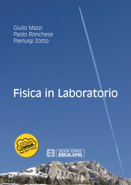 Fisica in laboratorio - Giulio Mazzi,Paolo Ronchese,Pierluigi Zotto - copertina