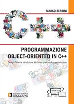 Programmazione object-oriented in C++. Design pattern e introduzione alle buone pratiche di programmazione