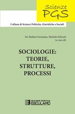 Sociologie: teorie, strutture, processi