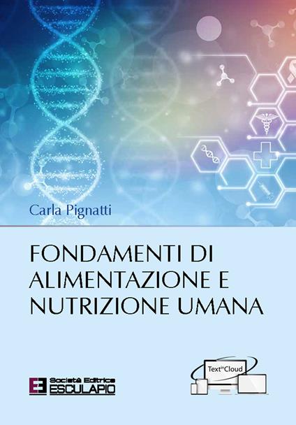 Fondamenti di alimentazione e nutrizione umana - Carla Pignatti - copertina