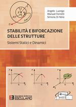 Stabilità e biforcazione delle strutture. Sistemi statici e dinamici