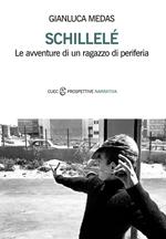 Schillelé. Le avventure di un ragazzo di periferia