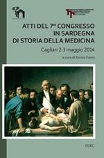Atti del 7° Congresso in Sardegna di storia della medicina (Cagliari 2-3 maggio 2014)