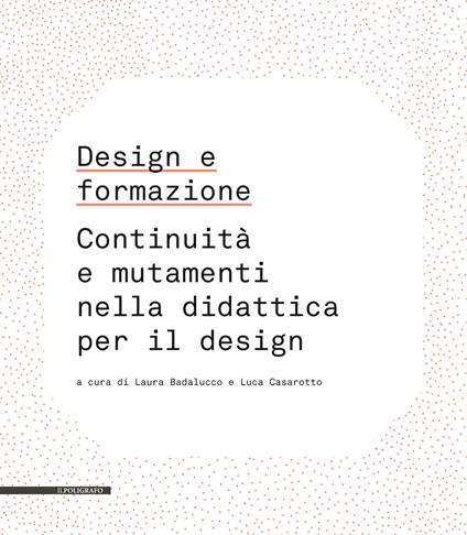 Design e formazione. Continuità e mutamenti nella didattica per il design - copertina