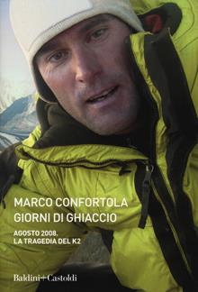 Giorni di ghiaccio. Agosto 2008. La tragedia del K2