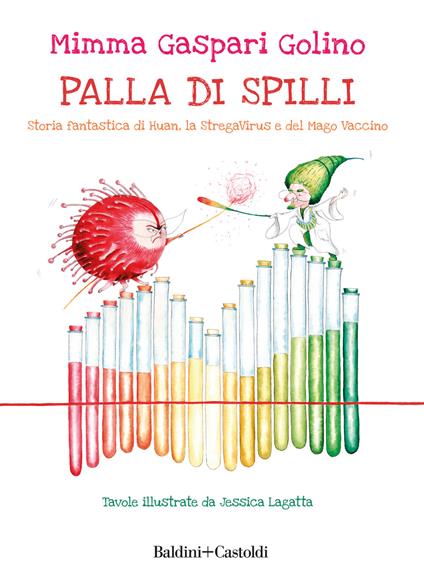 Palla di Spilli. Storia fantastica di Huan, la StregaVirus e del Mago Vaccino - Mimma Gaspari Golino - copertina