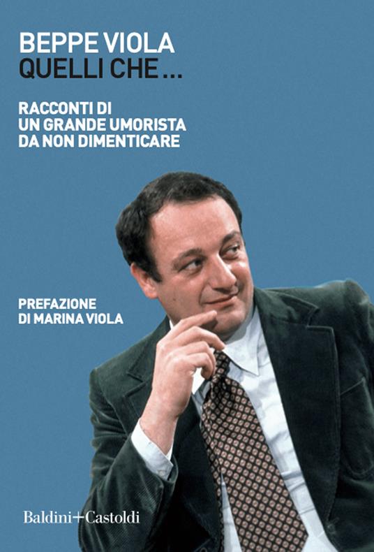 Quelli che... Racconti di un grande umorista da non dimenticare - Beppe Viola - copertina