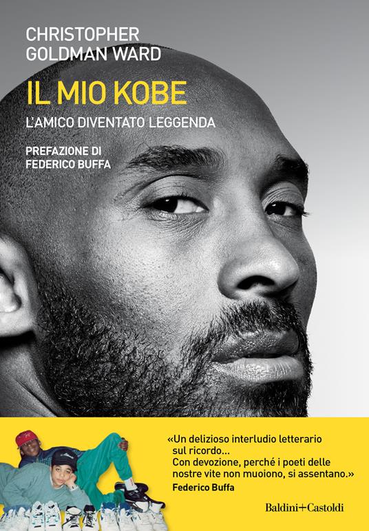 Il mio Kobe. L'amico diventato leggenda - Christopher Goldman Ward - copertina