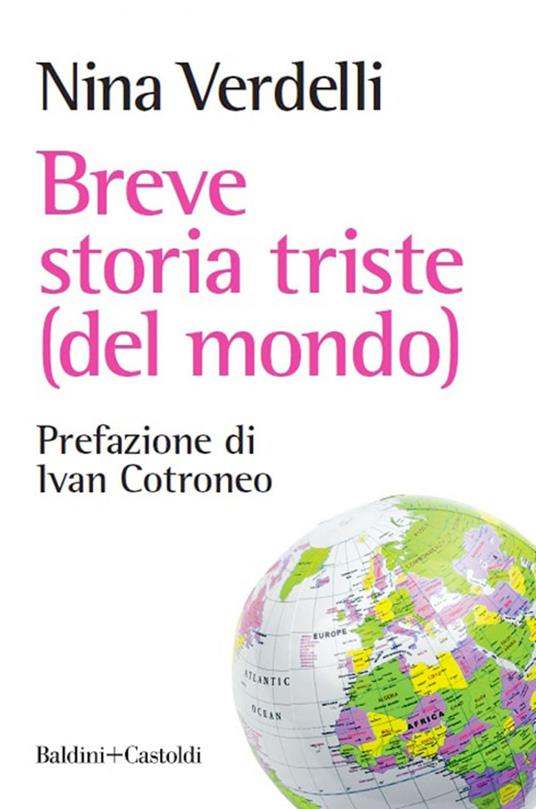 Breve storia triste (del mondo) - Nina Verdelli - ebook