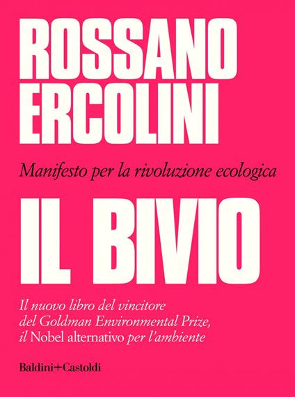 Il bivio. Manifesto per la rivoluzione ecologica - Rossano Ercolini - ebook