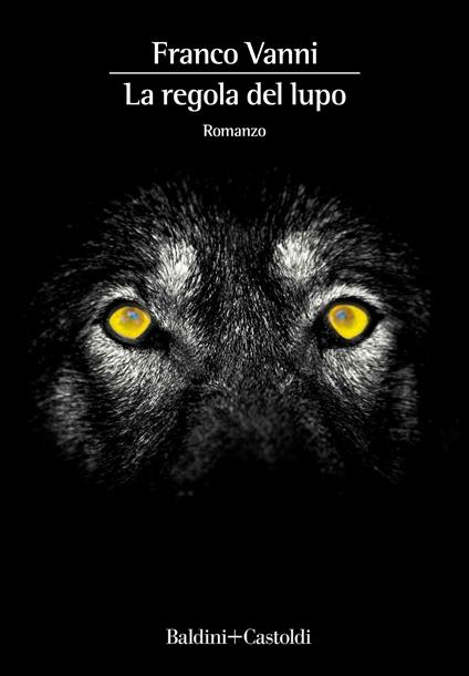 La regola del lupo - Franco Vanni - ebook