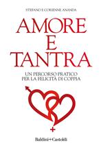 Amore e tantra. Un percorso pratico per la felicità di coppia