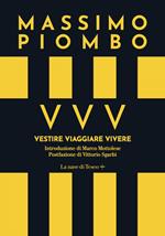 VVV. Vestire Viaggiare Vivere