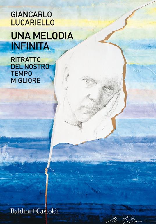 Una melodia infinita. Ritratto del nostro tempo migliore - Giancarlo Lucariello - ebook