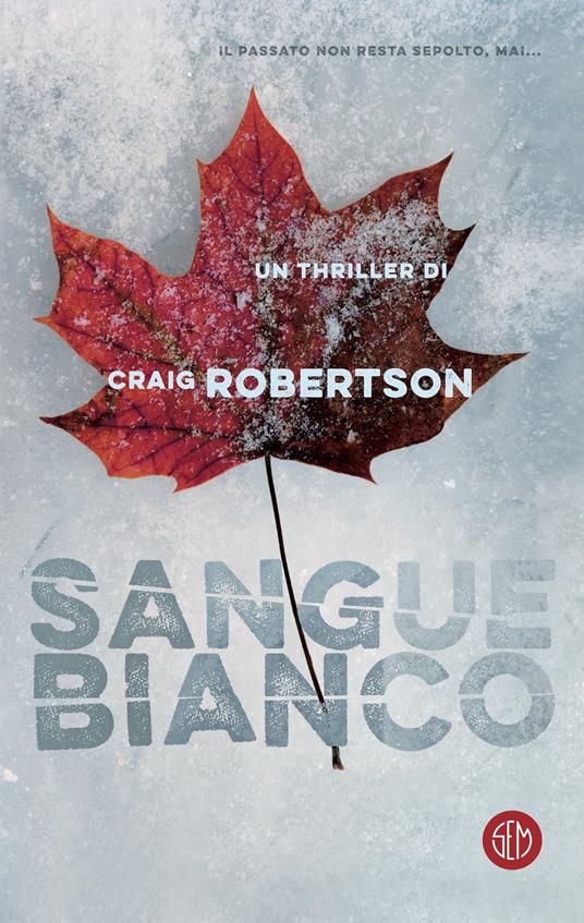 Sangue bianco - Craig Robertson,Stefano Travagli - ebook