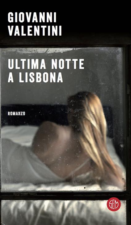 Ultima notte a Lisbona - Giovanni Valentini - ebook