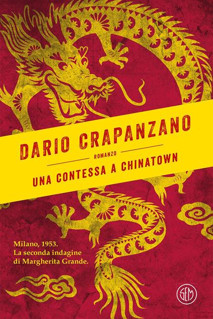 Una contessa a Chinatown. Milano, 1953. La seconda indagine di Margherita Grande - Dario Crapanzano - ebook