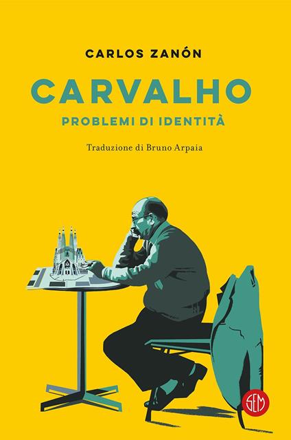 Carvalho. Problemi di identità - Carlos Zanón,Bruno Arpaia - ebook