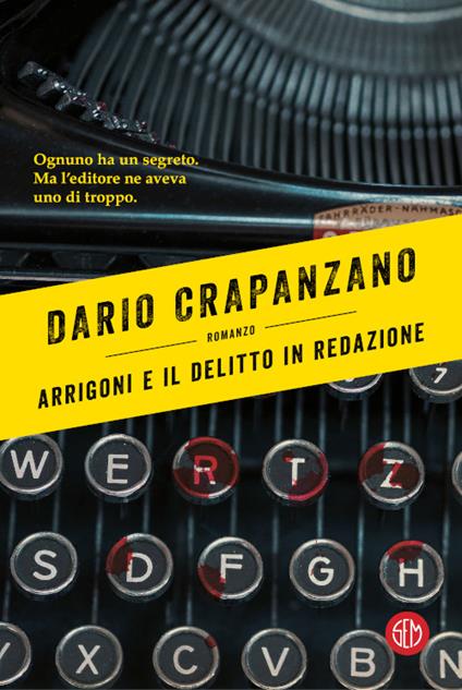 Arrigoni e il delitto in redazione - Dario Crapanzano - copertina