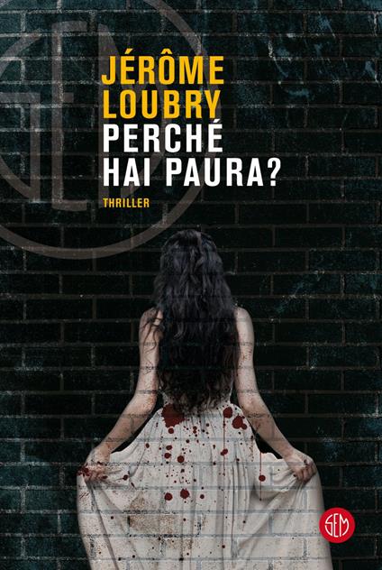 Perché hai paura? - Jerome Loubry,Luigi Maria Sponzilli - ebook