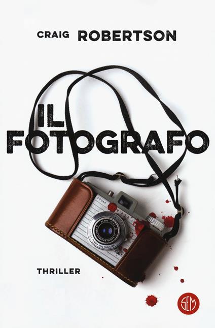 Il fotografo - Craig Robertson - copertina