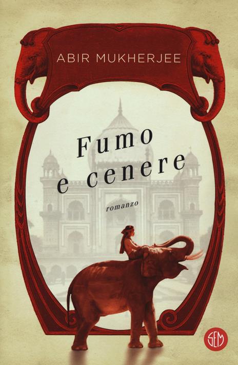 Fumo e cenere - Abir Mukherjee - 2