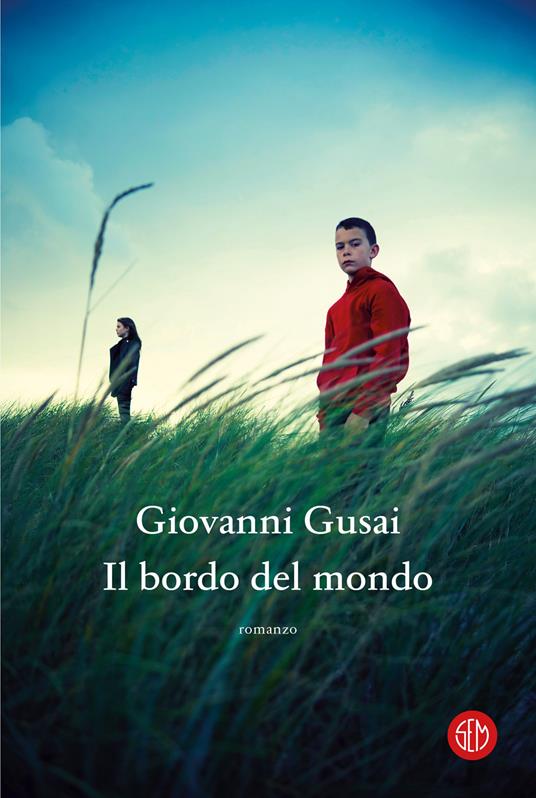 Il bordo del mondo - Giovanni Gusai - copertina