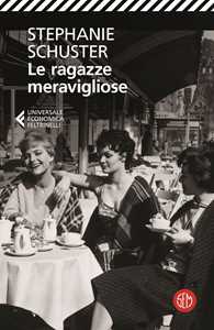 Libro Le ragazze meravigliose. Quello che il cuore vuole Stephanie Schuster