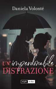 Libro Un'imperdonabile distrazione Daniela Volonté