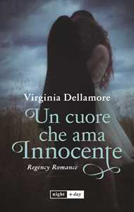 Libro Un cuore che ama innocente Virginia Dellamore