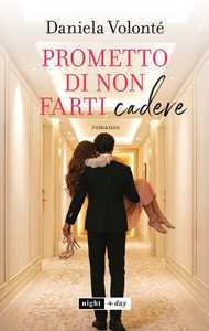 Libro Prometto di non farti cadere Daniela Volonté